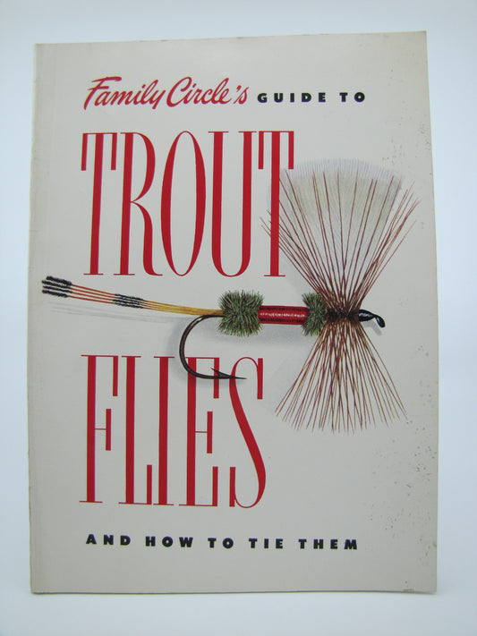 Family Circle's Guide to Trout Flies and How to Tie Them (Signed)