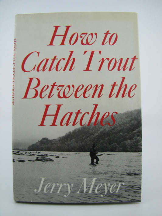 How to Catch Trout Between the Hatches