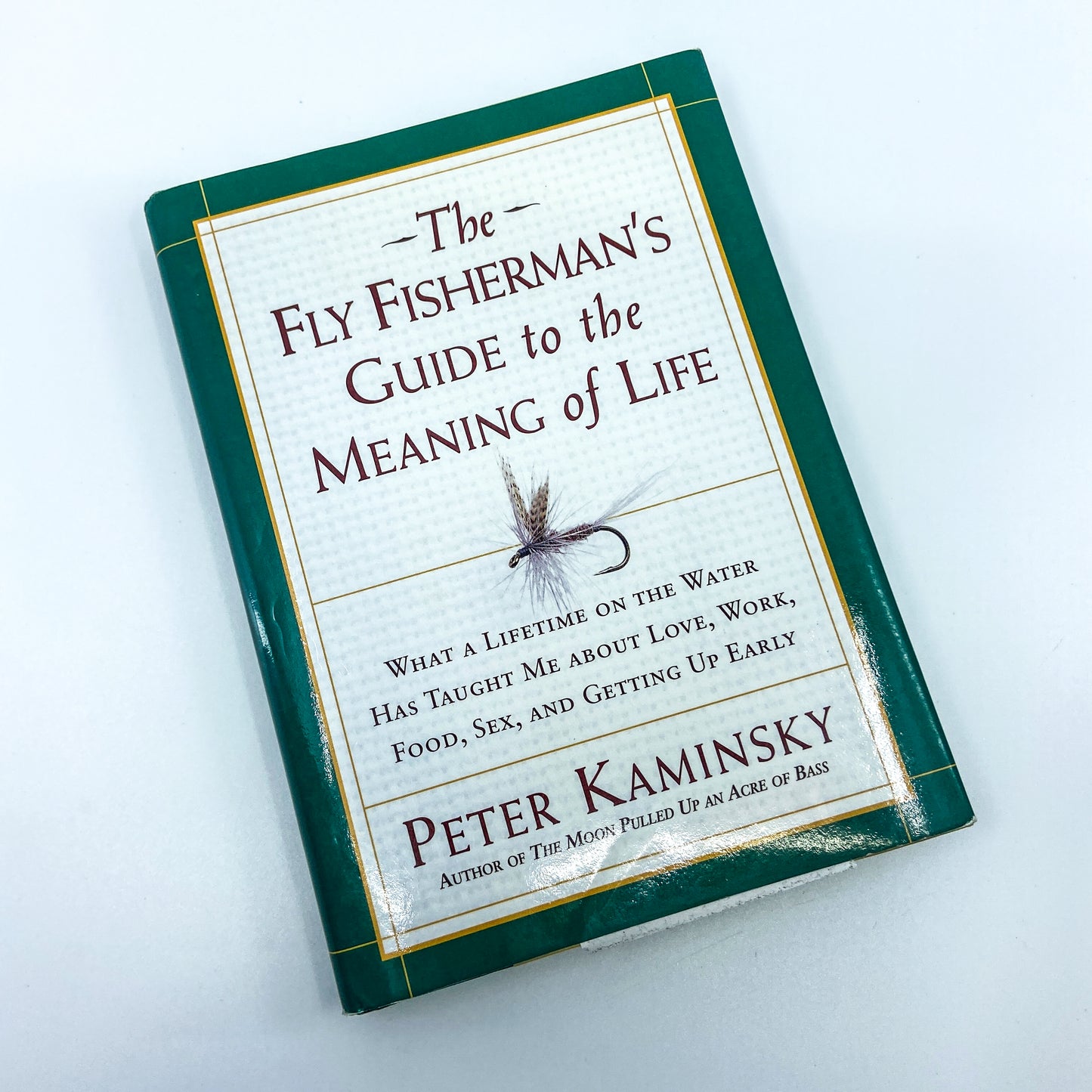 The Fly Fisherman's Guide to the Meaning of Life