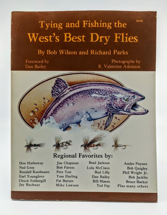 Tying and Fishing the West's Best Dry Flies