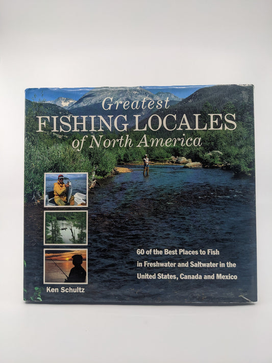 Greatest Fishing Locales of North America