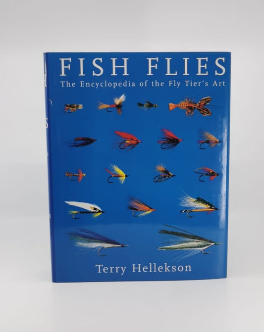 Fish Flies: The Encyclopedia of the Fly Tier's Art