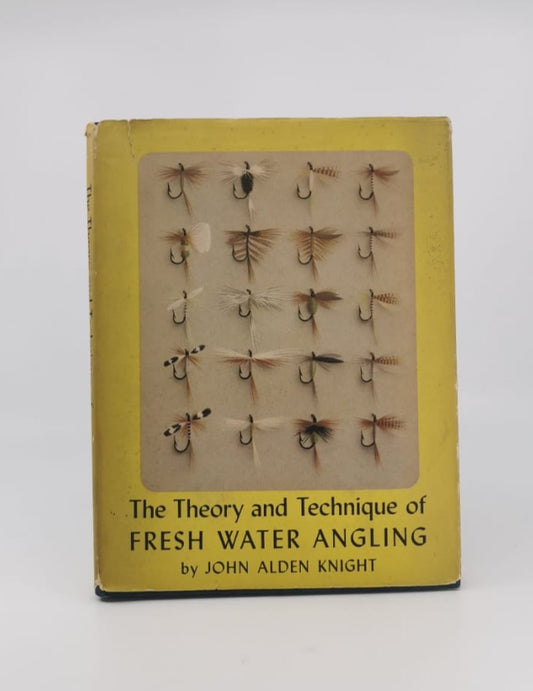 The Theory and Technique of Fresh Water Angling