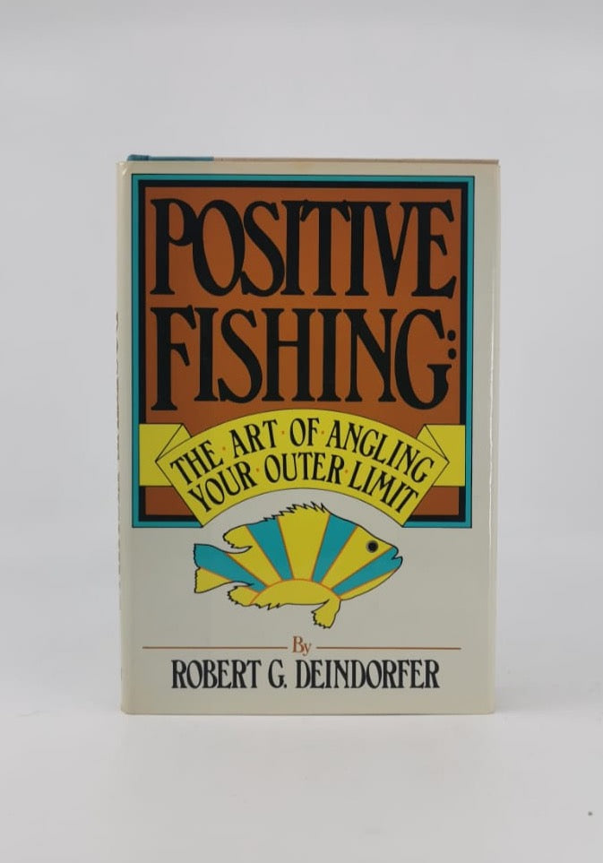 Positive Fishing: The Art of Angling Your Outer Limit