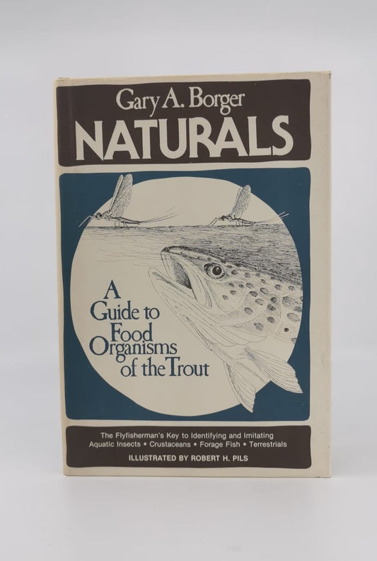 Naturals: A Guide to Food Organisms of the Trout - Signed Copy
