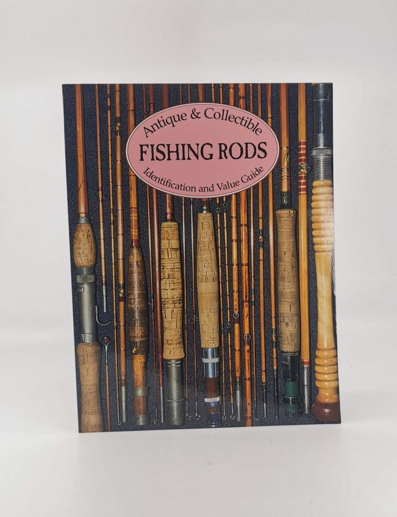 Antique and Collectible Fishing Rods Identification and Value Guide ...