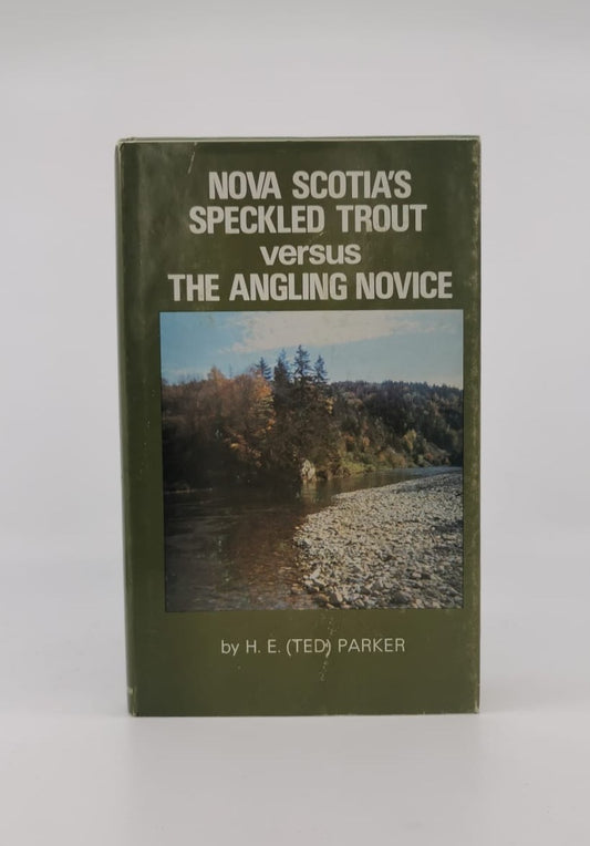 Nova Scotia's Speckled Trout Versus The Angling Novice